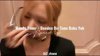 Hande Yener - Benden Bir Tane Daha Yok (Speed Up) Resimi