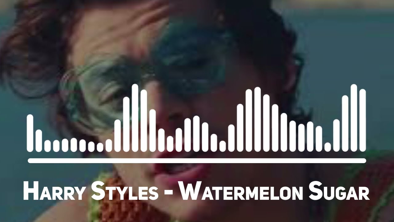 Harry Styles - Watermelon Sugar