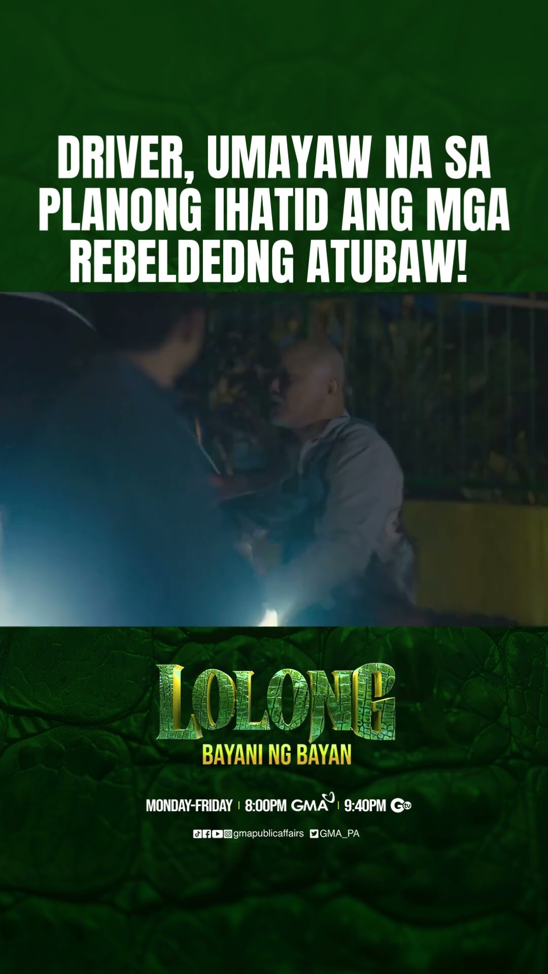 Driver, umayaw na sa planong ihatid ang mga rebeldeng Atubaw! | Lolong 2