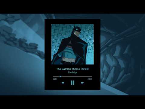 The Batman Theme (2004) | The Edge (2024 Edit)