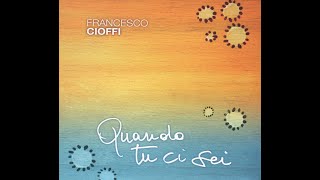 Video thumbnail of "E Dio fra noi - Quando tu ci sei (Cioffi)"