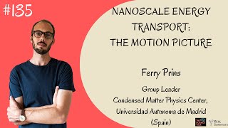 Nanoscale Energy Transport: The Motion Picture ft. Ferry Prins | #135 #UnderTheMicroscope