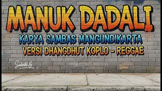 Download lagu MANUK DADALI DHANGDHUT KOPLO  REGGAE COVER