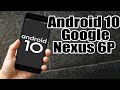 Install Android 10 on Google Nexus 6P (LineageOS 17.1) - How to Guide!