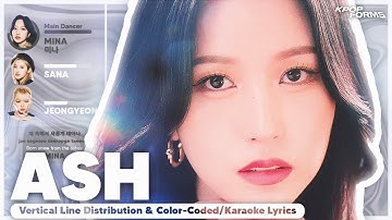 How Would TWICE Sing Ash by LE SSERAFIM? (Vertical Line Distribution + Color Coded Lyrics) KO-FI