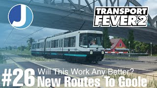 Another Way To Get To Goole | Transport Fever 2 | East Yorkshire | Episode 26