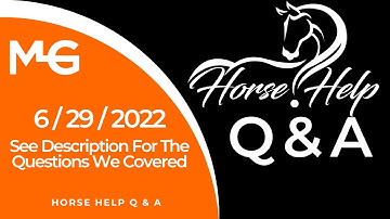 Horse Help Q & A - June 29, 2022 | The Horse Guru - Michael Gascon