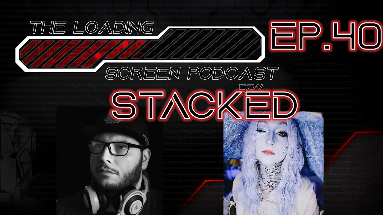 [The Loading Screen Podcast] - EP.40 StackUp Charity Stream - YouTube
