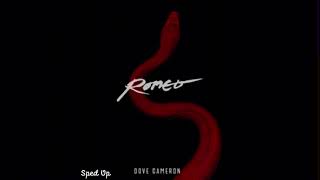 Dove Cameron - Romeo (Sped Up)