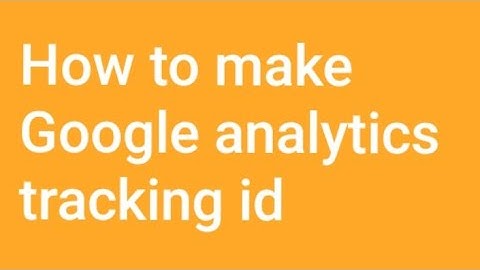 How to make google analytics tracking ID & setup on YouTube Channel.