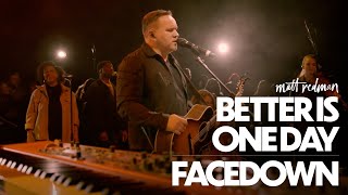 Matt Redman - Better Is One Day/ Facedown (Live)