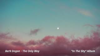 The Only Way Ambient Light Rock Electric Guitar Garageband Berk