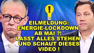 EIL: ENERGIE-LOCKDOWN AB MAI?! Enthüllung!
