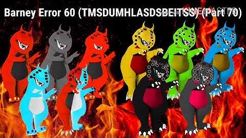 Thumbnails For Barney Error 60 (TMSDUMHLASDSBEITSS) (Part 2)
