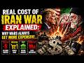 Real Cost of Iran War Explained | Why Wars Always Get More Expensive