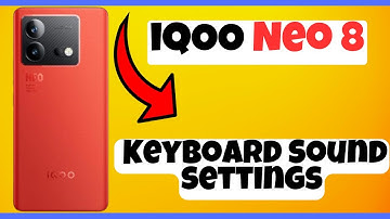 iQOO Neo 8 Keyboard Sound settings || How to set keyboard || How to enable keyboard sound