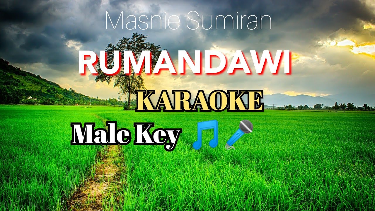 RUMANDAWI  KARAOKE  Male Key ON - YouTube