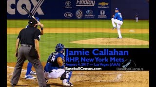 Jamie Callahan, RHP, New York Mets — August 4, 2017