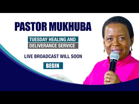 TUESDAY HEALING AND DELIVERANCE SERVICE WITH PASTOR MUKHUBA 25 NOVEMBER 2025