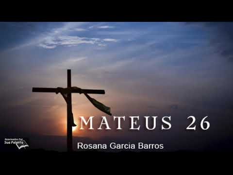 Mateus 26   Reavivadospsp  Rosana Garcia Barros