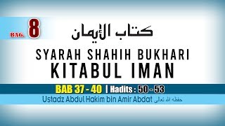 02 | KITABUL IMAN BAGIAN 8 | UST. ABDUL HAKIM BIN AMIR ABDAT حفظه الله تعالى