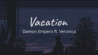 Vacation - Damon Empero ft. Veronica (speedup) (lyrics) 🎶