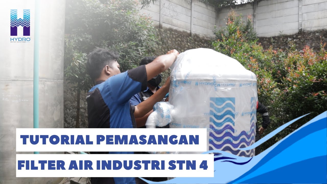 Tutorial Pemasangan Filter Air Industri STN 4