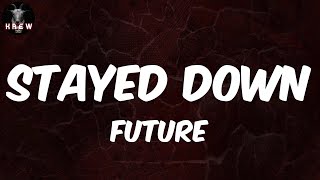 Famous Future, "STAYED DOWN" (Lyric Video) | I got a sports car on my wrist and I'm very fly Profile