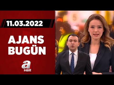 Cansın Helvacı ile Ajans Bugün / A Haber / 11.03.2022