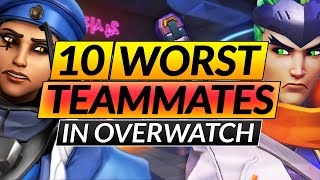 10 Worst Teammates You Always Get - Dealing With A Degenerate Team - Overwatch Guide