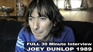 Joey Dunlop Rare Interview May 1989  FULL UNCUT 30 MIN INTERVIEW