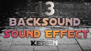 13 BACKSOUND DAN SOUND EFFECT KEREN