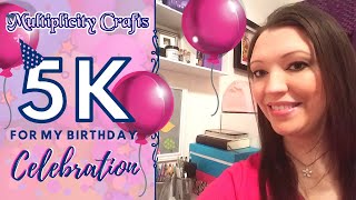 🎉5K for my Birthday Celebration!!!!!