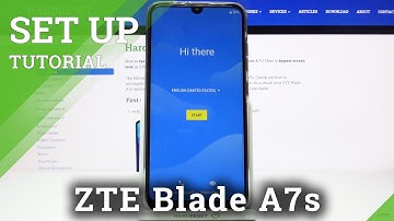 Initial Set Up of ZTE Blade A7s – Activation & Configuration