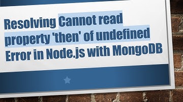 Resolving Cannot read property 