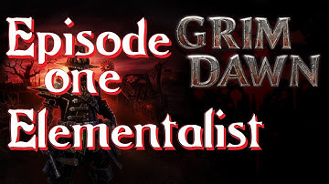 [Grim Dawn] Beginner guide - Episode 1 Elementalist
