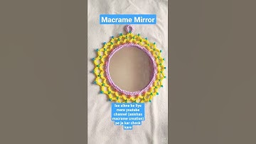 macrame mirror. #viral #trending #shorts #viralshorts #reels #macramemirror #art