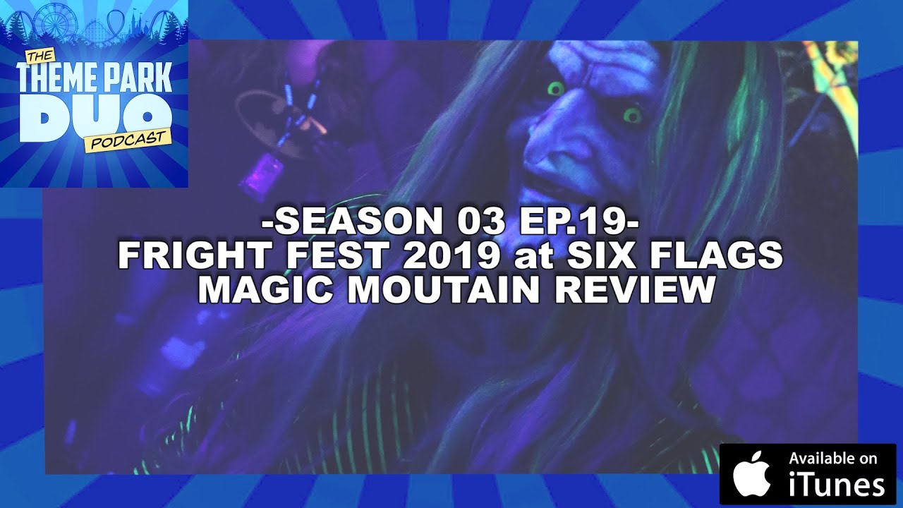 EPISODE 319 - FRIGHT FEST 2019 at SIX FLAGS MAGIC MOUNTAIN REVIEW - YouTube