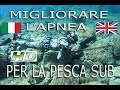 MIGLIORARE L APNEA PER LA PESCA SUB