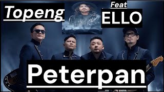 TOPENG - PETERPAN Feat ELLO??