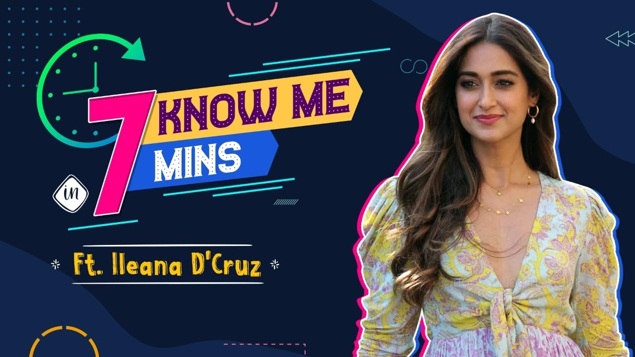 Ileana D'Cruz on love, break up with Andrew Knewbone, marriage, being single | 7 Mins To Know Me