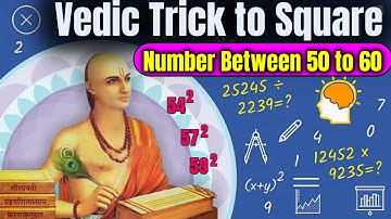Trick to do Square of Number Between 50 to 60 in 5 Seconds | Vedic Math trick