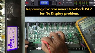 Repairing dbx crossover DrivePack PA2 for No Display problem.