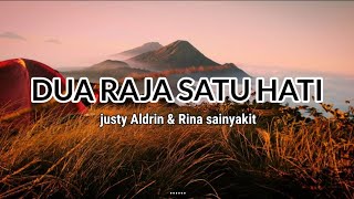 Dua Raja Satu Hati - Justy Aldrin & Rina Sainyakit - Lirik -  ( Music vidio) Asong channel