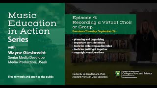 Episode 4: Creating a Virtual Choir