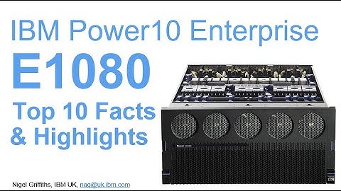 IBM Power10 E1080 Top Facts and Highlights