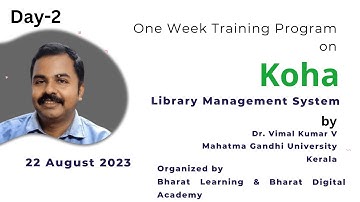 Day 2  One Week Training Program on Koha Library Management System By Dr. Vimal Kumar V