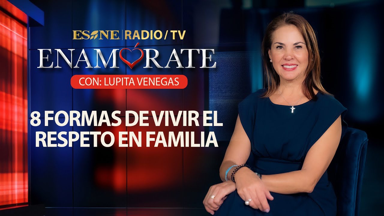 8 formas de vivir el respeto en familia | Enamórate con Lupita Venegas | 01 de noviembre, 2024