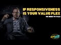 If Responsiveness Is Your Value Flex, We Need to Talk