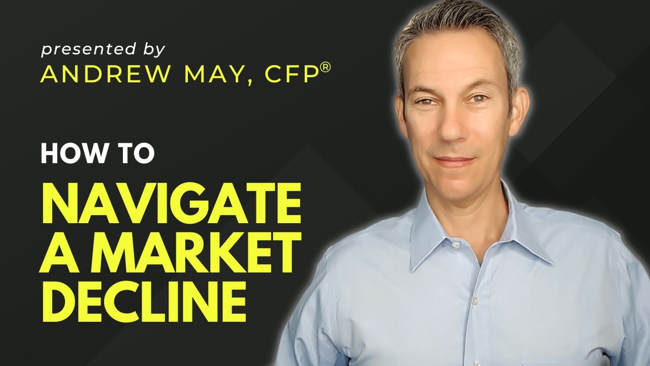 How to Navigate a Market Decline | My Top Strategies